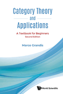 Category Theory and Applications: A Textbook for Beginners (Second Edition)