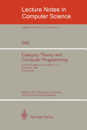 Category Theory and Computer Programming: Tutorial and Workshop, Guildford, U.K., September 16-20, 1985: Proceedings
