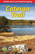 Cateran Trail (2 ed): a Circular Walk in the Heart of Scotland
