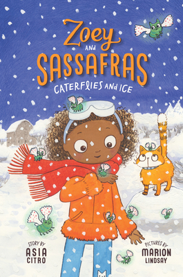 Caterflies and Ice: Zoey and Sassafras #4 - Citro, Asia, Ed, M Ed