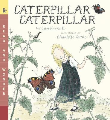 Caterpillar Caterpillar: Read and Wonder - French, Vivian