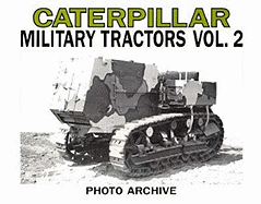 Caterpillar Military Tractors Vol. 2: Workpower on the Side of Victory, Photo Archive