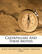 Caterpillars and Their Moths