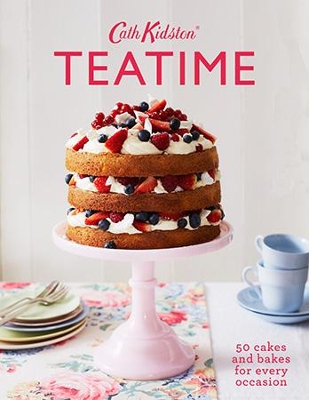 Cath Kidston Teatime: 50 Cakes and Bakes for Every Occasion - Kidston, Cath, and Platts, Rita (Photographer)