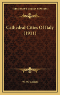 Cathedral Cities of Italy (1911)