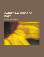 Cathedral Cities of Italy