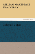 Catherine: A Story