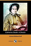 Catherine Booth: A Sketch (Dodo Press)