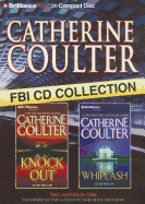 Catherine Coulter FBI CD Collection: Knockout, Whiplash