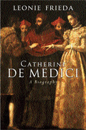 Catherine De Medici - Frieda, Leonie