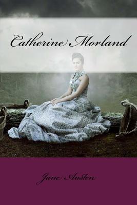 Catherine Morland - Austen, Jane