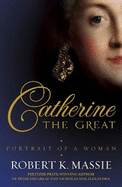 Catherine The Great: Portrait of a Woman