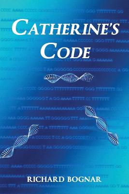 Catherine's Code - Bognar, Richard L