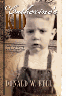 Catherine's Kid: One Boy's Story of Growing Up in the Arkansas Delta