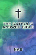 Catholic Answer Bible-NAB