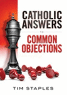 Catholic Anwers to Common Objections