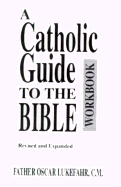 Catholic Guide to the Bible Workbook - Lukefahr, Oscar, Father, CM