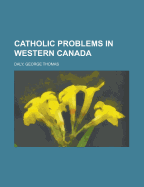Catholic Problems in Western Canada