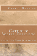 Catholic Social Teaching: Guide to a More Just World
