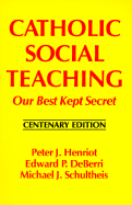 Catholic Social Teaching: Our Best Kept Secret