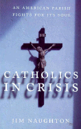 Catholics in Crisis: An American Parish Fights for Its Soul