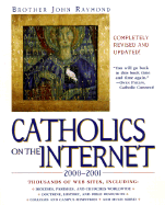 Catholics on the Internet, 2000-2001 - Raymond, Brother John, and Raymond, John, Brother