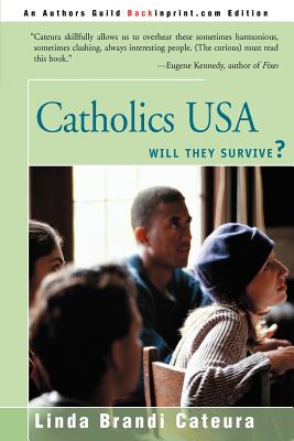 Catholics USA: Will They Survive? - Cateura, Linda Brandi