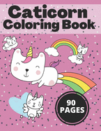 Caticorn Coloring Book: Cat Unicorns For Kids Fun Easy Stress Relaxation Family 2021