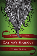 Catinaas Haircut: A Novel in Stories