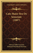 Cato Maior Sive de Senectute (1887)