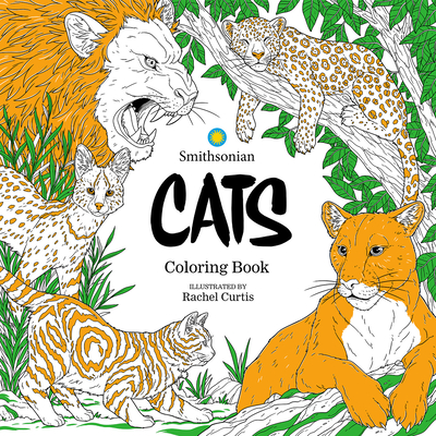 Cats: A Smithsonian Coloring Book - Smithsonian Institute