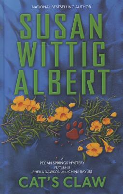 Cat's Claw - Albert, Susan Wittig, Ph.D.