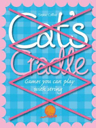 Cat's Cradle: Games You Can Play with String - Collins, Sophie