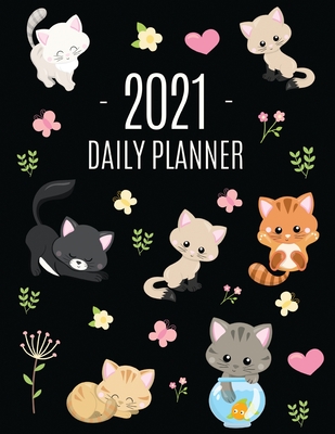Cats Daily Planner 2021: Make 2021 a Meowy Year! Cute Kitten Weekly Organizer with Monthly Spread: January - December For School, Work, Office, Goals, Meetings & Appointments Pretty Large 12 Months Funny Feline Agenda Scheduler for Women & Girls - Journals, Happy Oak Tree