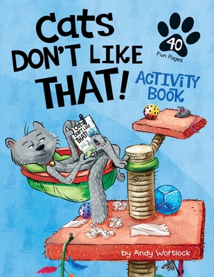 Cats Don't Like That! Activity Book - Wortlock, Andy