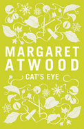 Cat's Eye - Atwood, Margaret