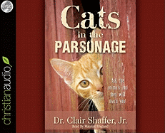 Cats in the Parsonage: Ask the Animals and They Will Teach You