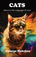Cats: Meow is the Language of Love