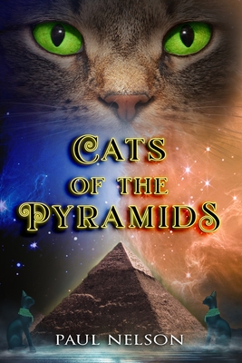 Cats of the Pyramids - Book 1 - Nelson, Paul