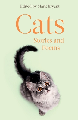 Cats: Stories & Poems - Bryant, Mark, Dr.