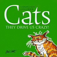 Cats: They Drive Us Crazy!