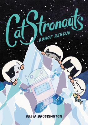 Catstronauts: Robot Rescue - Brockington, Drew