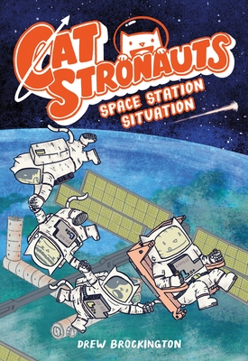 Catstronauts: Space Station Situation - Brockington, Drew