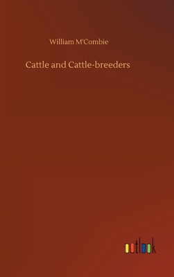 Cattle and Cattle-breeders - M'Combie, William