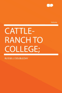 Cattle-Ranch to College;