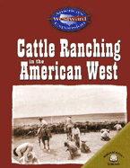 Cattle Ranching in the American West