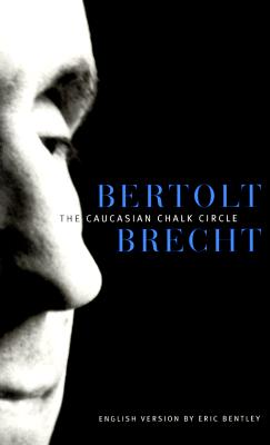 Caucasian Chalk Circle - Brecht, Bertolt