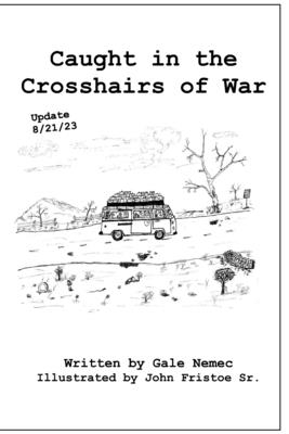 Caught in the Crosshairs of War - Gallagher, Patrick (Editor), and Sprinkle, Shirley (Editor), and Semonian, Lorrie Fox (Editor)
