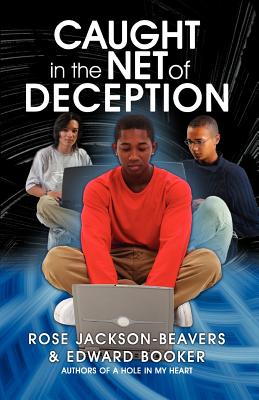 Caught in the Net of Deception - Jackson-Beavers, Rose M, and Booker, Edward