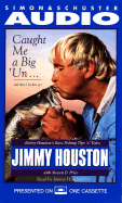 Caught Me a Big'un...and Then I Let Him Go! Jimmy Houston's Bass Fishing Tips 'n